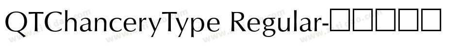 QTChanceryType Regular字体转换